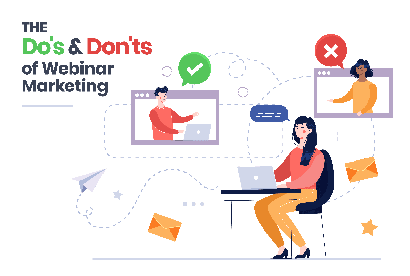 The Do's and Don'ts of Webinar Marketing